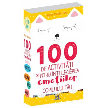 100 de activitati pentru ȋntelegerea emotiilor copilului tau, DPH, 2-3 ani +