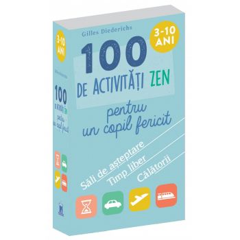100 de activitati zen pentru un copil fericit, DPH, 2-3 ani +