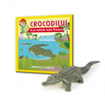 Animalele Planetei Nr.10 - Crocodilul de pe malurile raului Orinoco, RBA, 18 luni+