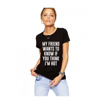 Tricou dama negru - My Friend Wants To Know
